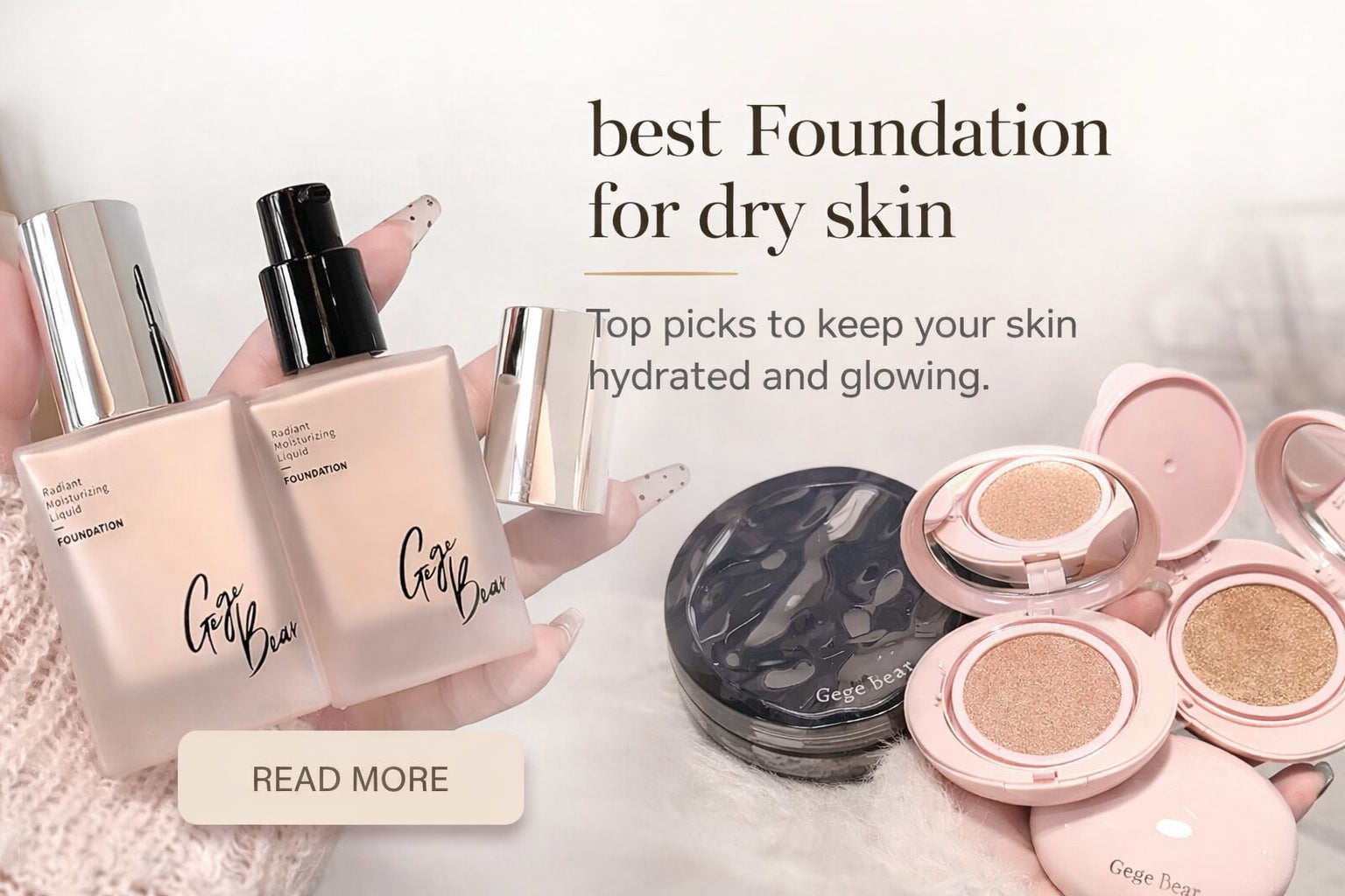 Best foundation for dry skin in Nepal guide featuring cushion and hydrating liquid foundations for smooth natural makeup finish